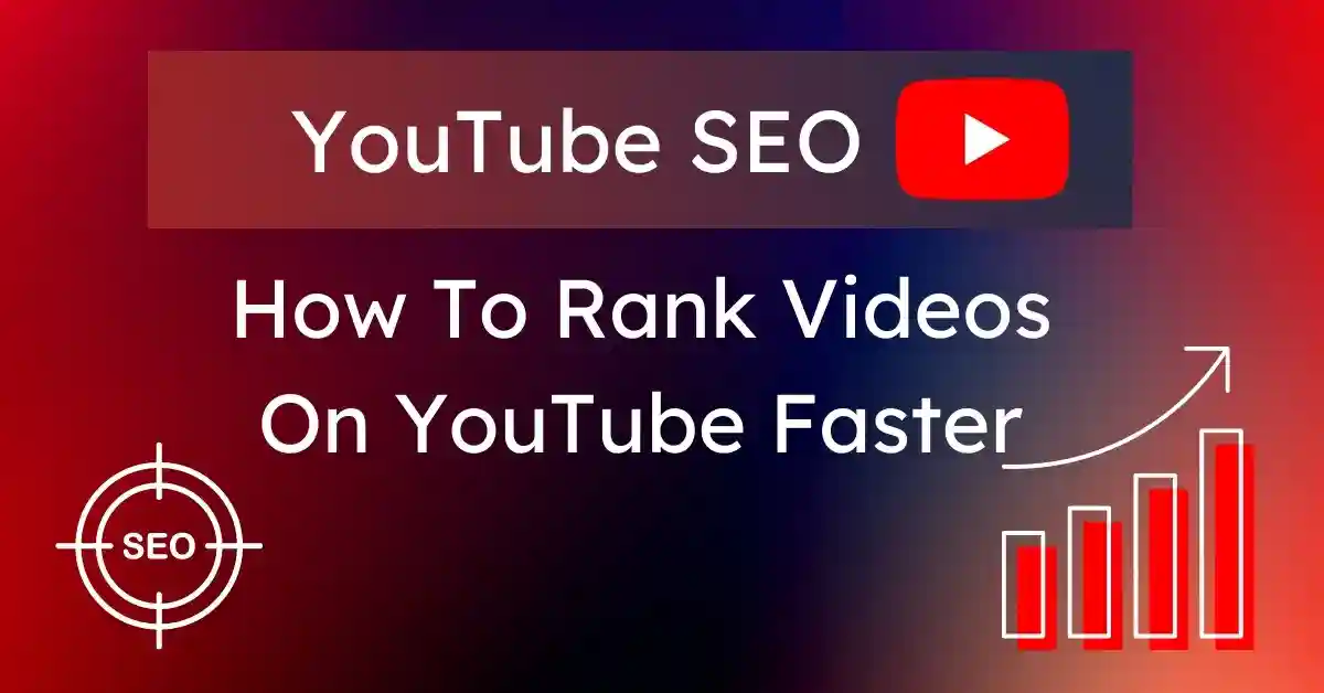 YouTube SEO: How to Rank Videos on YouTube Faster(9 steps)